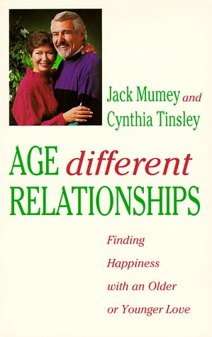 Beispielbild fr Age Different Relationships: Finding Happiness With an Older or Younger Love zum Verkauf von medimops