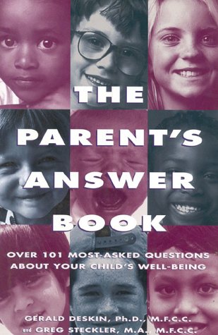 Beispielbild fr Parent's Answer Book : Over 100 Most-Asked Questions about Your Child's Emotional Well-Being zum Verkauf von Better World Books: West