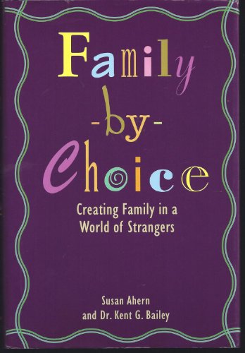 Beispielbild fr Family-By-Choice: Creating Family in a World of Strangers zum Verkauf von Granada Bookstore,            IOBA