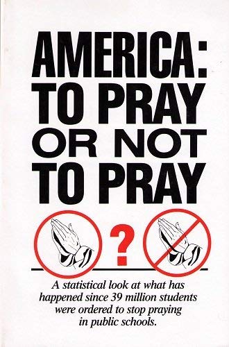 Stock image for America: To Pray or Not to Pray for sale by HPB-Red