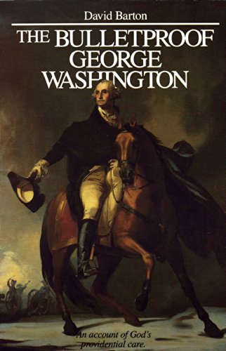 Stock image for The Bulletproof George Washington: An Account of God's Providential Care for sale by SecondSale