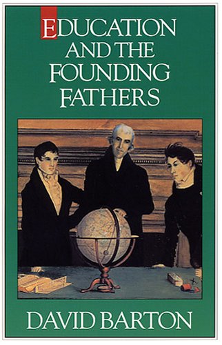 Beispielbild fr Education and the Founding Fathers zum Verkauf von Best and Fastest Books