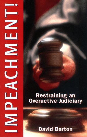 Stock image for Impeachment : Restraining an Overactive Judiciary for sale by HPB Inc.