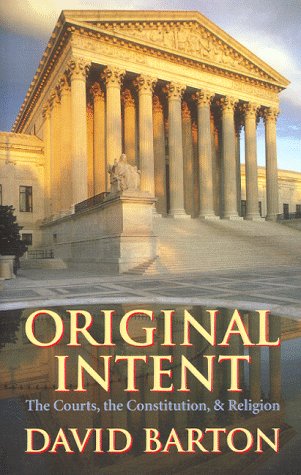 Stock image for Original Intent : The Courts, the Constitution, and Religion for sale by Idaho Youth Ranch Books