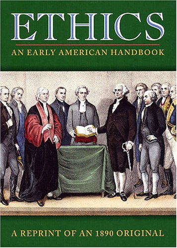 Beispielbild fr Ethics: An Early American Handbook zum Verkauf von Wonder Book