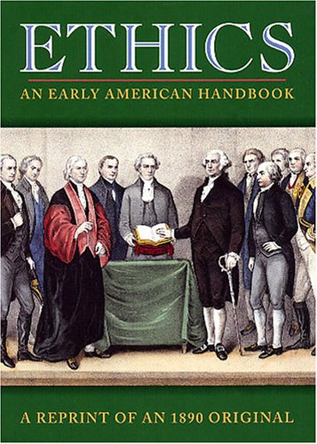 Imagen de archivo de Ethics: An Early American Handbook a la venta por Goodwill of Colorado