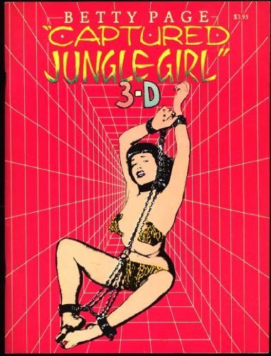 9780925300027: Betty Page Captured Jungle Girl 3-D
