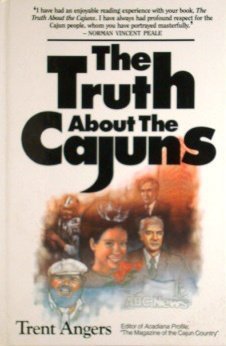 Stock image for The Truth About the Cajuns for sale by HPB-Movies