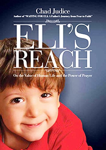 Imagen de archivo de Eli's Reach: On the Value of Human Life and the Power of Prayer a la venta por SecondSale