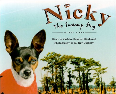 Imagen de archivo de Nicky the Swamp Dog: A True Story a la venta por HPB Inc.