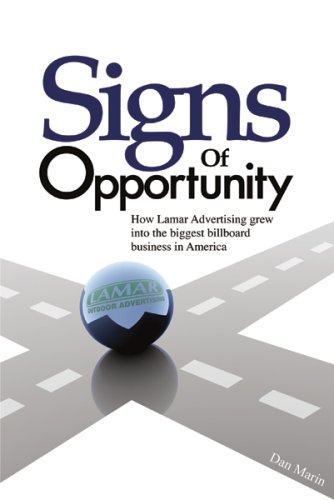 Stock image for Signs of Opportunity: How Lamar Advertising Grew Into the Biggest Billboard Business in America for sale by ThriftBooks-Atlanta