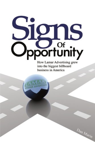 Signs Of Opportunity: How Lamar Advertising grew into the biggest billboard business in America (9780925417619) by Dan Marin