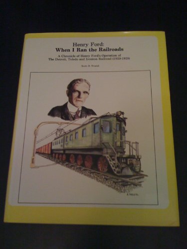 Beispielbild fr Henry Ford: When I Ran the Railroads zum Verkauf von Books From California