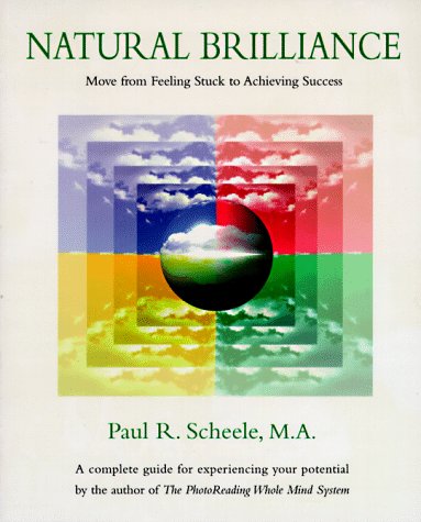 9780925480514: Natural Brilliance: Move from Feeling Stuck to Achieving Success