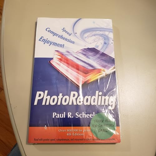 Imagen de archivo de Photoreading: Read with Greater Speed, Comprehension, and Enjoyment to Absorb Complete Books in Minutes, 4th Edition a la venta por ZBK Books