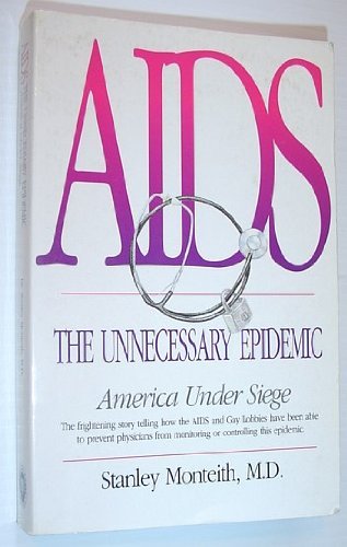 Stock image for AIDS, the Unnecessary Epidemic : America under Seige for sale by Better World Books