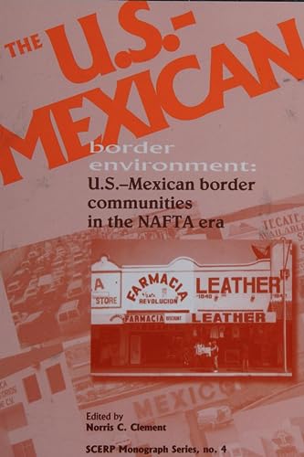 Beispielbild fr The U. S. -Mexican Border Environment: U.s. -Mexican Border Communities in the Nafta Era zum Verkauf von WeSavings LLC