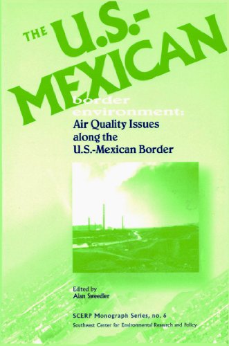 Beispielbild fr The U.S.-Mexican Border Environment: Air Quality Issues Along the U.S.-Mexican Border (SCERP Monograph Series, no. 6) zum Verkauf von HPB-Red