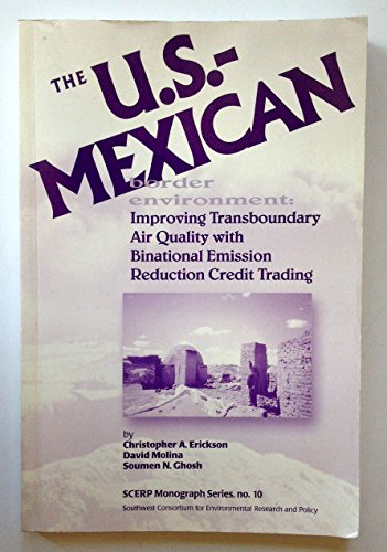 Stock image for The U.S.-Mexican Border Environment: Lining the All-American Canal: Competition or Cooperation for the Water in the U.S.-Mexican Border? (Scerp Monograph) for sale by HPB-Red