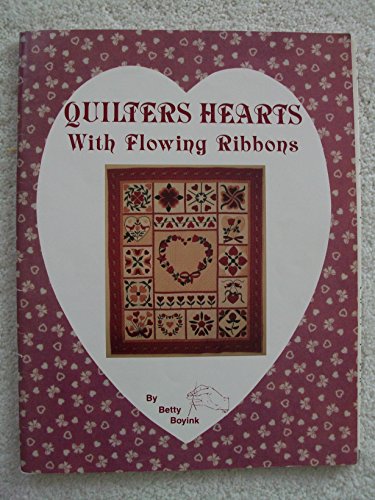 Imagen de archivo de QUILTERS HEARTS WITH FLOWING RIBBONS a la venta por Columbia Books, ABAA/ILAB, MWABA