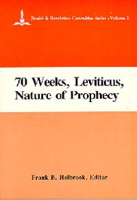 Imagen de archivo de The Seventy Weeks, Leviticus the Nature of Prophecy (Daniel Revelation Committee Series) a la venta por GoldenWavesOfBooks