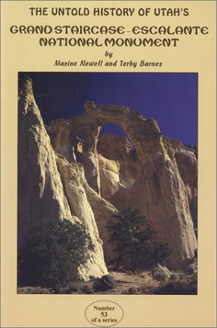 Stock image for The Untold History of Utah's Grand Staircase-Escalante National (Canyon Country Series) for sale by Hoosac River Books