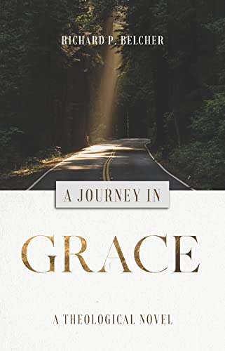 Stock image for A Journey in Grace: A Theological Novel for sale by Front Cover Books