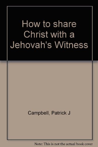 Beispielbild fr How to share Christ with a Jehovah's Witness zum Verkauf von Wonder Book