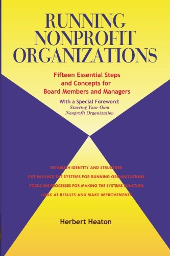 Imagen de archivo de Running Nonprofit Organizations: 15 Essential Steps and Concepts for Board Members and Managers a la venta por Revaluation Books