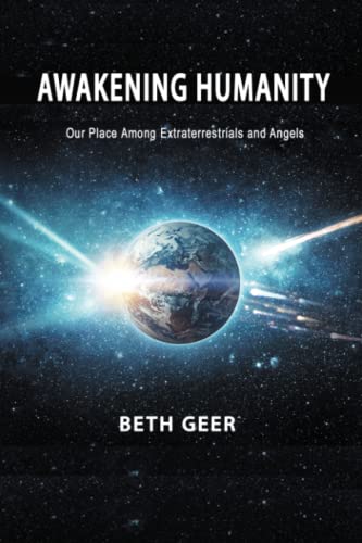 Imagen de archivo de Awakening Humanity: Our Place Among Extraterrestrials and Angels a la venta por Books From The Bayou