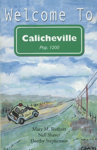 Stock image for Welcome to Calicheville, Pop. 1200 for sale by James Lasseter, Jr