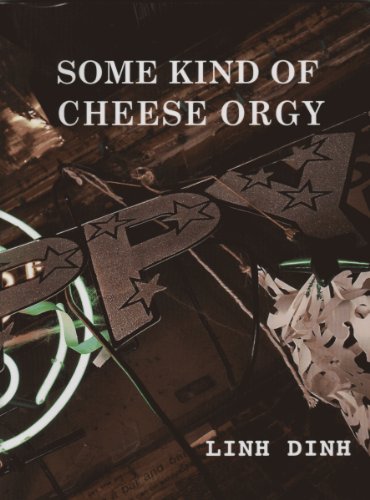 Some Kind of Cheese Orgy (9780925904782) by Dinh, Linh