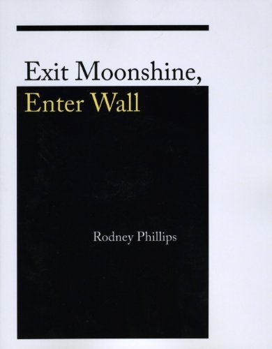 Beispielbild fr Exit Moonshine, Enter Wall zum Verkauf von Better World Books