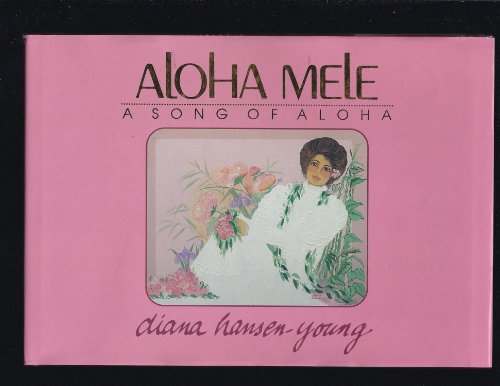 Stock image for Aloha Mele: A Song of Aloha: A Collector's Book of Hawaiian Art and Poetry in English and Hawaiian for sale by ThriftBooks-Atlanta