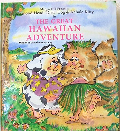 Stock image for Diamond Head "D.H." Dog and Kahala Kitty in The Great Hawaiian Adventure for sale by Once Upon A Time Books
