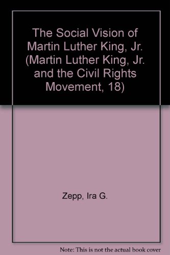 Stock image for The Social Vision of Martin Luther King, Jr. (Martin Luther King, Jr. and the Civil Rights Movement, 18) for sale by Sequitur Books