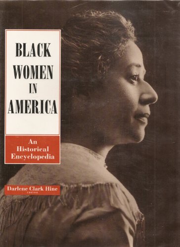 Beispielbild fr Black Women in America : An Historical Encyclopedia zum Verkauf von Better World Books