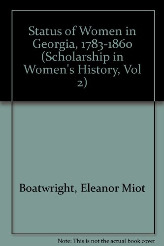 Stock image for Status of Women in Georgia, 1783-1860 for sale by ThriftBooks-Atlanta