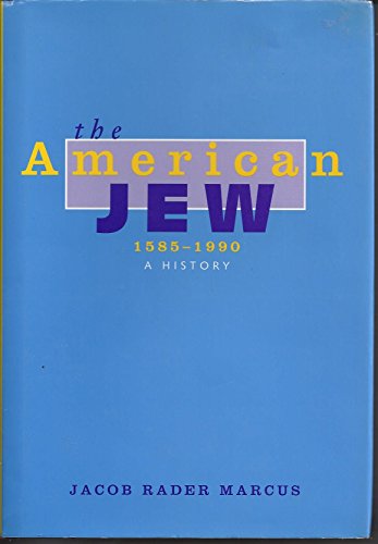 Beispielbild fr The American Jew, 1585-1990: A History zum Verkauf von Best and Fastest Books