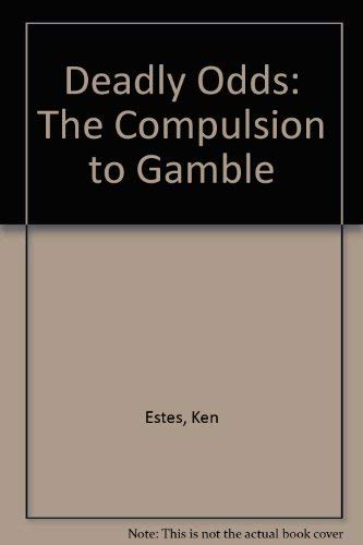 Stock image for Deadly Odds: The Compulsion to Gamble for sale by HPB-Ruby