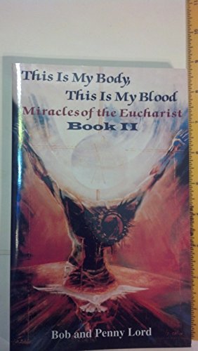 9780926143333: This Is My Body, This Is My Blood: Miracles of the Eucharist