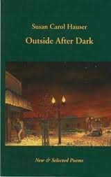 Beispielbild fr Outside After Dark: New and Selected Poems zum Verkauf von MLC Books