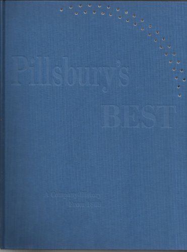 Pillsbury's Best: A Company History from 1869