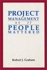 9780926282001: Project Management As If People Mattered