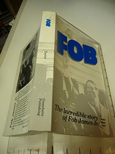 Stock image for FOB: The Incredible Story of Fob James Jr. for sale by SecondSale