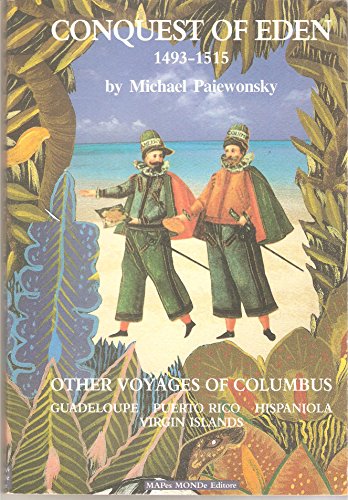 9780926330047: Conquest of Eden 1493-1515: Other Voyages of Columbus