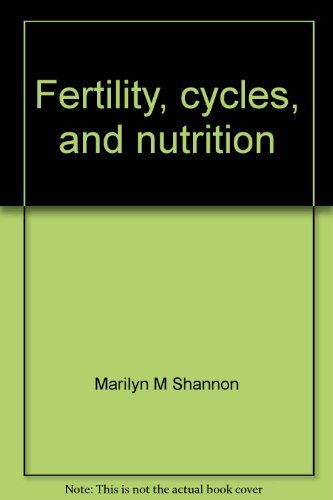 Imagen de archivo de Fertility, cycles, and nutrition: Can what you eat affect your menstrual cycles and your fertility? a la venta por HPB-Ruby