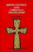 Beispielbild fr Birth Control and Christian Discipleship zum Verkauf von BooksRun