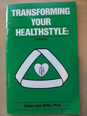 Stock image for Transforming Your Healthstyle : A Primer for sale by Bookmans