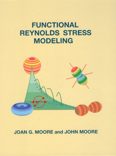 Functional Reynolds Stress Modeling (9780926487215) by Moore, Joan G.; Moore, John